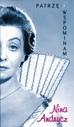 Patrzę i wspominam - Nina Andrycz