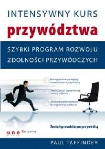 Paul Taffinder. Intensywny kurs przywództwa. Szybki program rozwoju zdolności przywódczych. - Paul Taffinder