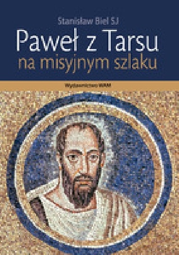 Paweł z Tarsu - Stanisław Biel SJ