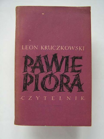 Pawie pióra - Leon Kruczkowski