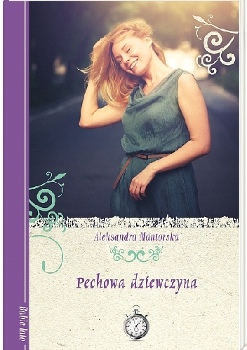 Pechowa dziewczyna - Aleksandra Mantorska
