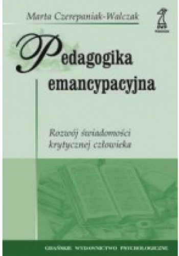 Pedagogika emancypacyjna - Maria Czerepaniak-Walczak