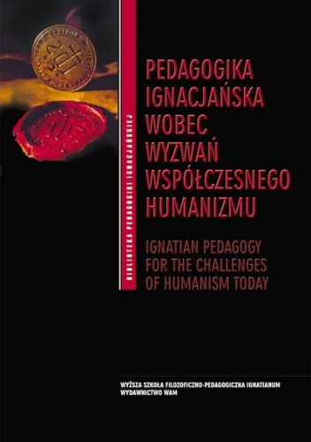Pedagogika ignacjańska wobec wyzwań współczesnego humanizmu - Wit Pasierbek