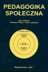Pedagogika społeczna - Tadeusz Pilch, Irena Lepalczyk