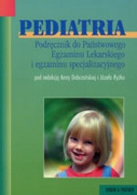 Pediatria. Podręcznik do Państwowego Egzaminu Lekarskiego i egzaminu specjalizacyjnego - Józef Ryżko, Anna Dobrzańska