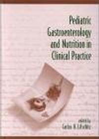 Pediatric Gastroenterology & Nutrition in Clinical Practice - C. Lifschiz