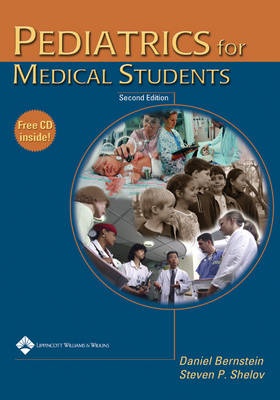 Pediatrics for Medical Students - Daniel Bernstein, Steven P. Shelov