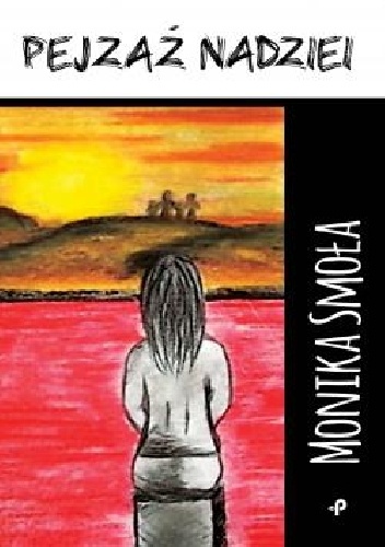 Pejzaż nadziei - Monika Smoła