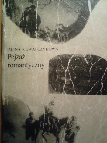 Pejzaż romantyczny - Alina Kowalczykowa