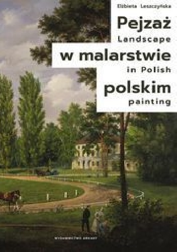 Pejzaż w malarstwie polskim - Elżbieta Leszczyńska