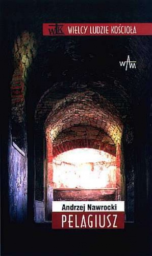 Pelagiusz - Andrzej Nawrocki