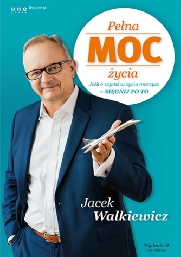 Pełna moc życia - Jacek Walkiewicz