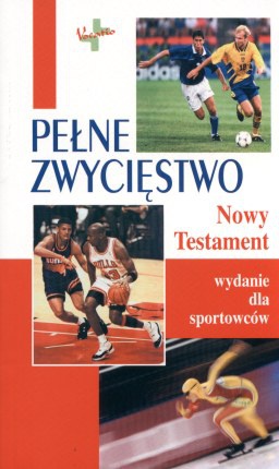 Pełne zwycięstwo. Nowy Testament dla sportowców - Remigiusz Popowski