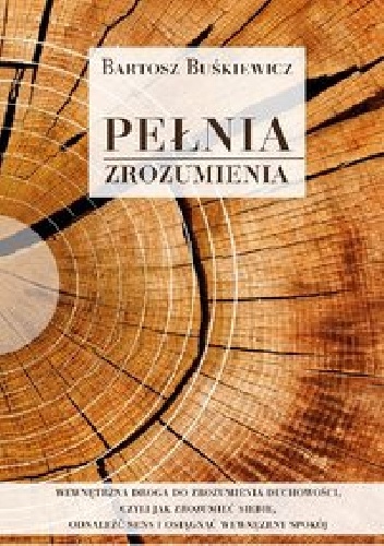 Pełnia zrozumienia - Bartosz Buśkiewicz