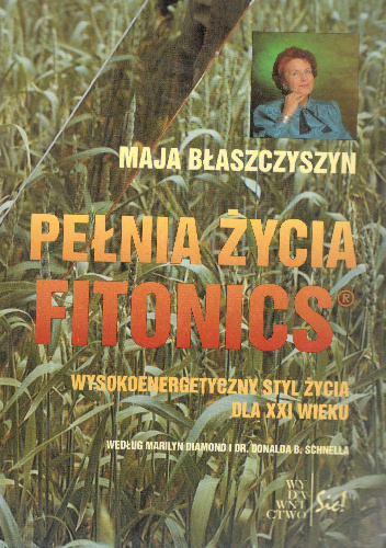 Pełnia życia fitonics - Maja Błaszczyszyn