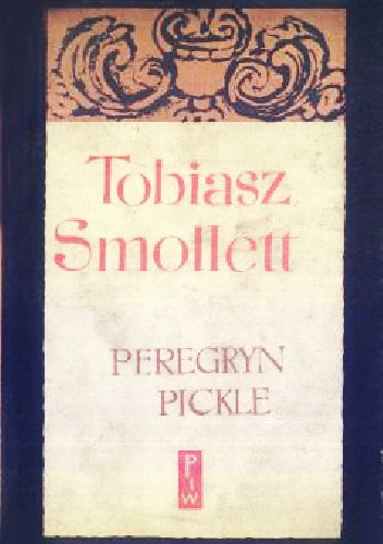 Peregryn Pickle. T.1 - Tobias Smollett
