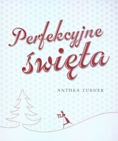 Perfekcyjne święta - Anthea Turner