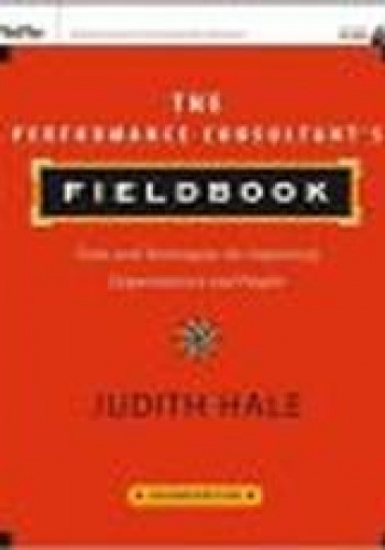 Performance Consultant's Fieldbook 2e + CD-ROM - Hale