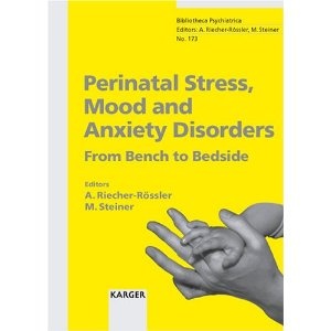 Perinatal Stress Mood and Anxiety Disorders - Anita Riecher-Rössler, Meir Steiner
