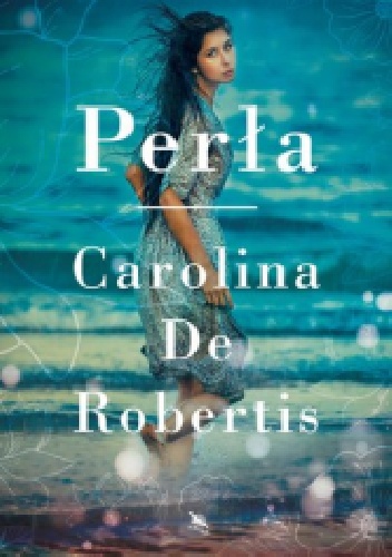 Perła - Carolina De Robertis