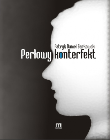 Perłowy konterfekt - Patryk Garkowski