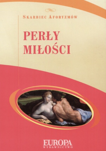 Perły miłości. Skarbiec Aforyzmów - Aldona Różanek