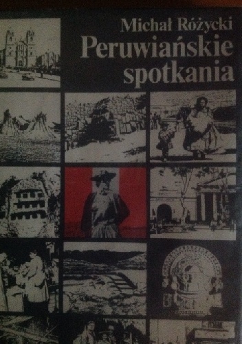 Peruwiańskie spotkania - Michał Różycki