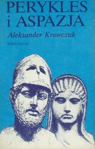 Perykles i Aspazja - Aleksander Krawczuk