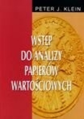 Peter J. Klein. Wstęp do analizy papierów wartościowych. - Peter J. Klein