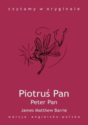 Peter Pan. Piotruś Pan - Matthew Barrie James