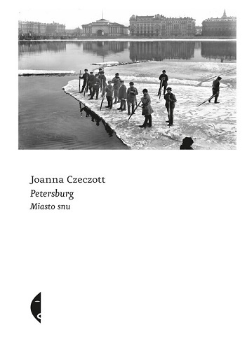 Petersburg. Miasto snu - Joanna Woźniczko-Czeczott