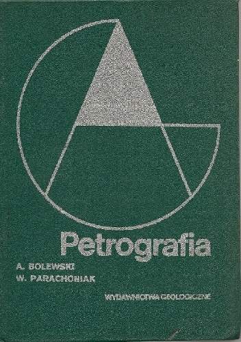 Petrografia - Andrzej Bolewski, Włodzimierz Parachoniak