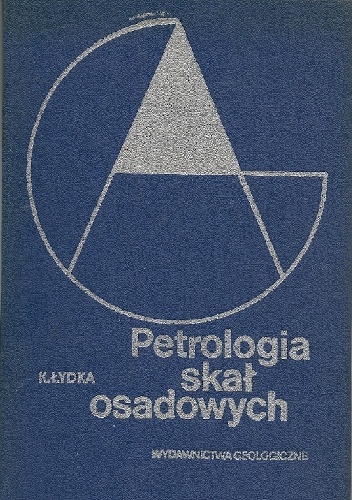 Petrologia skał osadowych - Kazimierz Łydka
