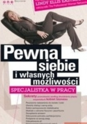 Pewna siebie i własnych możliwości. Specjalistka w pracy - Lindy Ellis Eastman