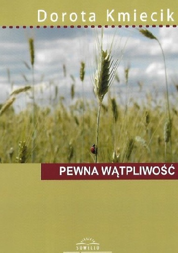 Pewna wątpliwość - Dorota Kmiecik