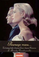 Pewnego razu... Za kurtyną bajki o księżnej Grace i księciu Rainierze - J. Randy Taraborrelli