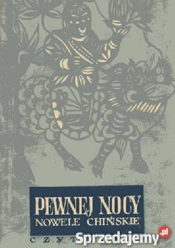 Pewnej nocy. Nowele chińskie z lat 1911-1953