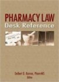 Pharmacy Law Desk Reference - D. Konnor