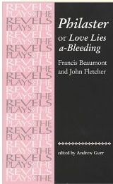 Philaster: Or, Love Lies A-bleeding - Francis Beaumont, John Fletcher