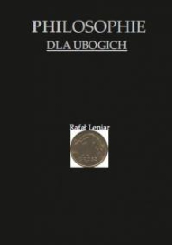 Philosophie dla ubogich - Rafał Leniar