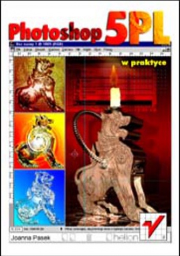 Photoshop 5 PL w praktyce - Joanna Pasek