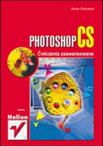 Photoshop CS. Ćwiczenia zaawansowane - Anna Owczarz