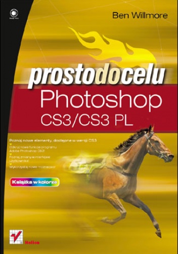Photoshop CS3/CS3 PL. Prosto do celu - Ben Willmore
