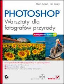 Photoshop. Warsztaty dla fotografów przyrody - Ellen Tim Anon Grey