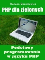 PHP dla zielonych - Damian Daszkiewicz