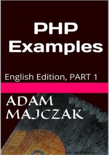 PHP Examples PART 1 - Adam Majczak