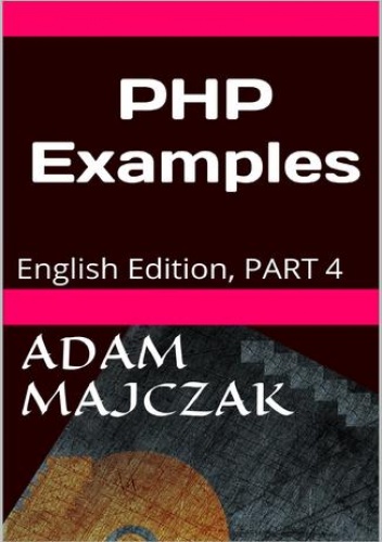 PHP Examples PART 3 - Adam Majczak