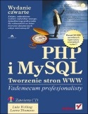 PHP i MySQL. Tworzenie stron WWW. Vademecum profesjonalisty. Wydanie czwarte - Luke Welling, Laura Thomson