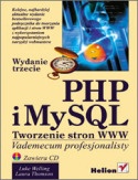 PHP i MySQL. Tworzenie stron WWW. Vademecum profesjonalisty. Wydanie trzecie - Laura Thomson, Luke Welling