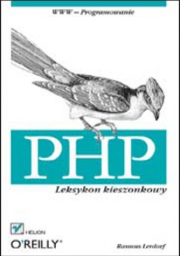 PHP. Leksykon kieszonkowy - Lerdorf Rasmus